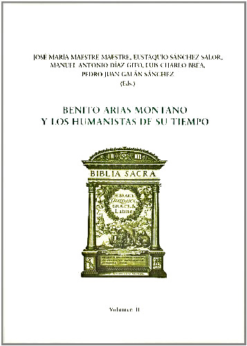 Benito Arias Montano y los humanistas de su tiempo