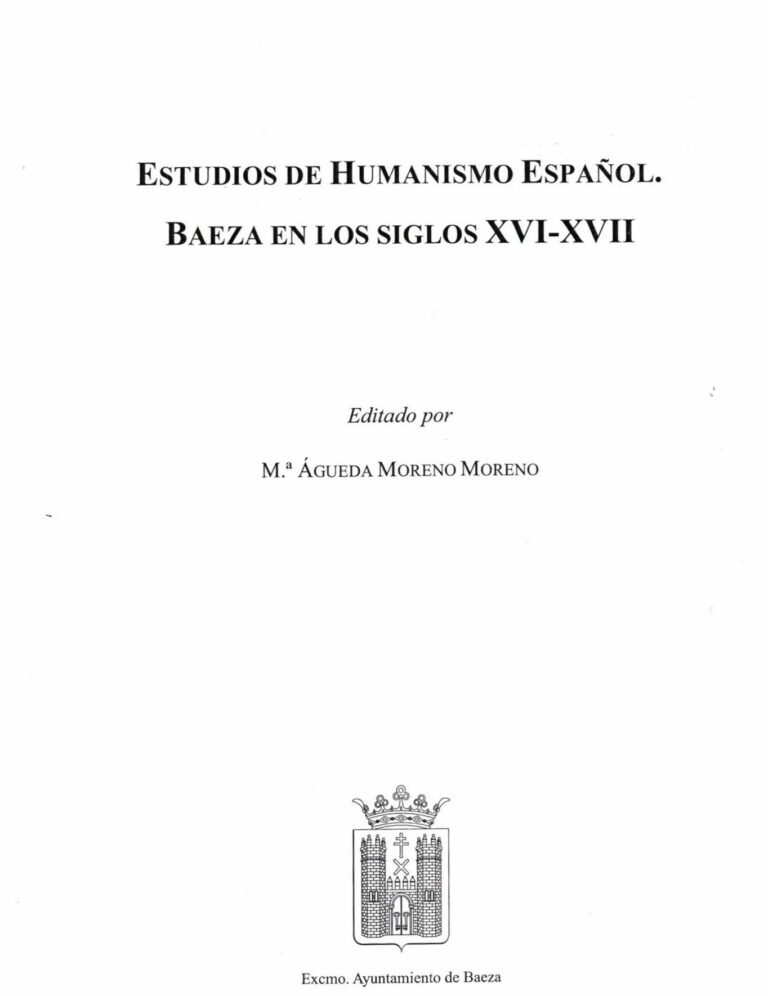 Estudios de Humanismo español. Baeza en los siglos XVI-XVII